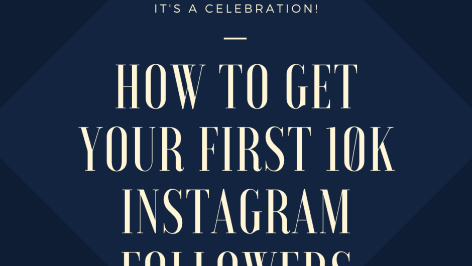 How to Get Your First 10k Instagram followers