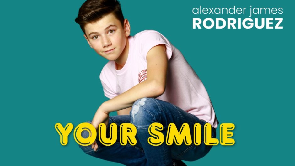 Alexander James Rodriguez Releases ‘Your Smile’ Official Music Video