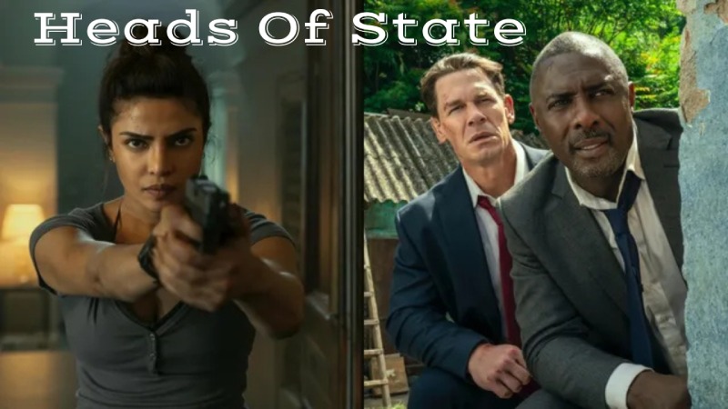Priyanka Chopra Upcoming Movie ‘Heads Of State’ Release Date and More Info